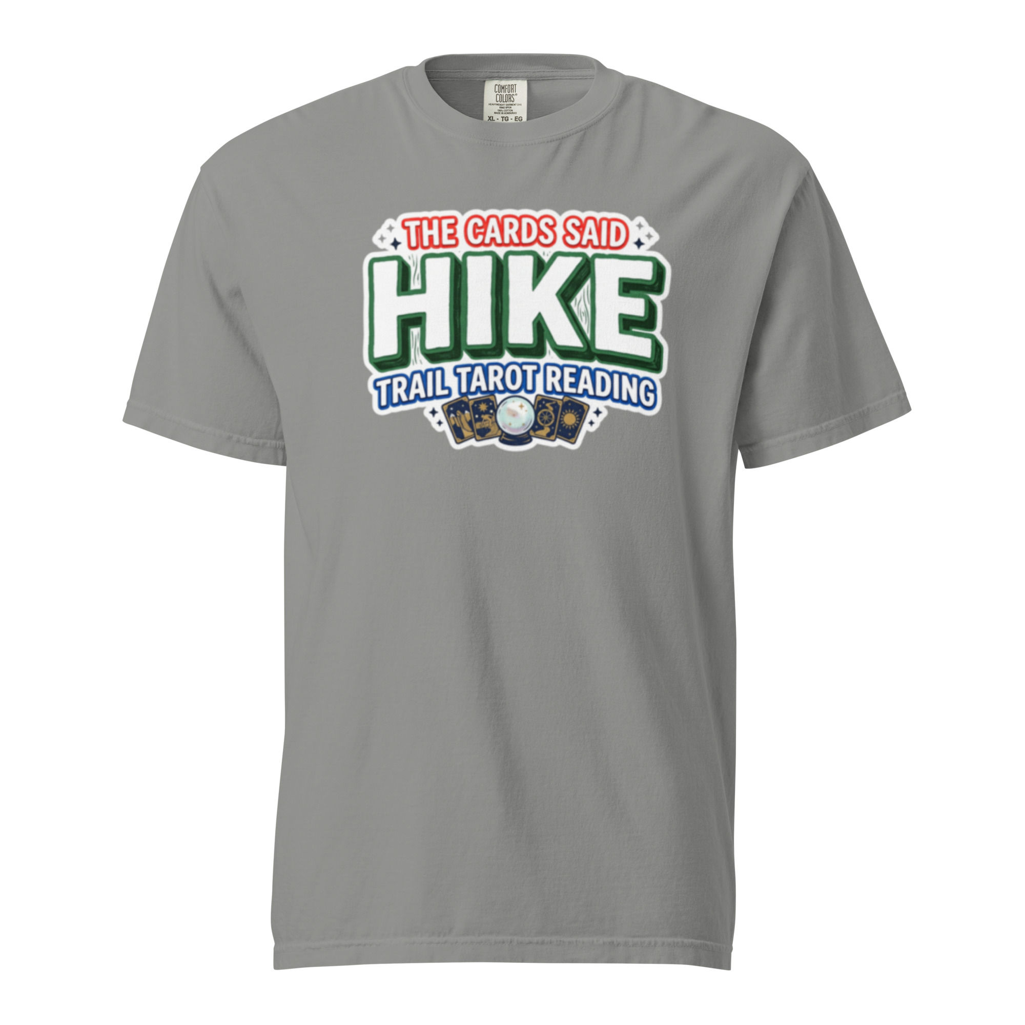 Funny The Card Said Hike Unisex garment-dyed heavyweight t-shirt
