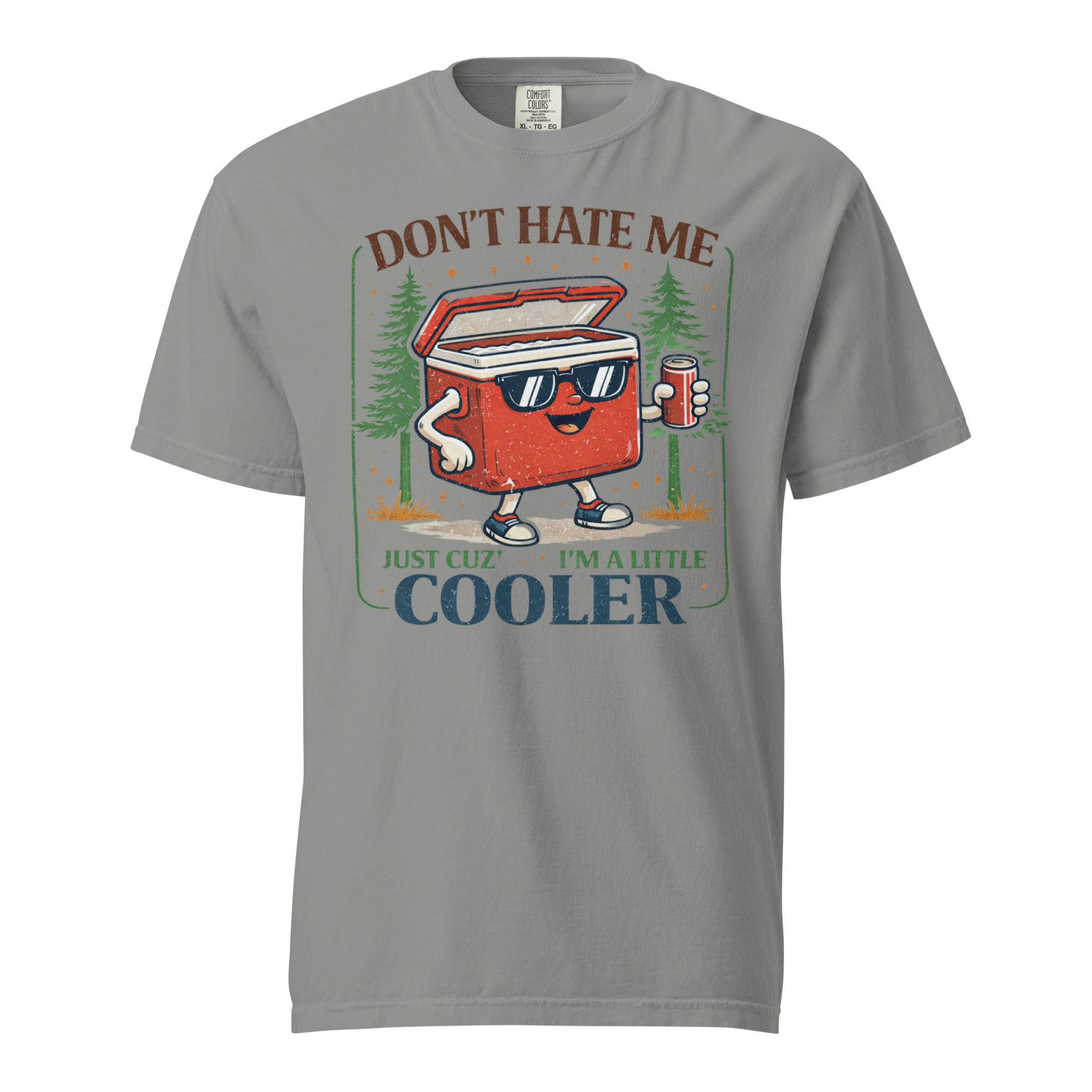 Comfort Colors® Don't Hate Me Just CUZ I'M a Little COOLER Unisex t-shirt