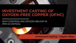 Vacuum Casting of OFHC Copper