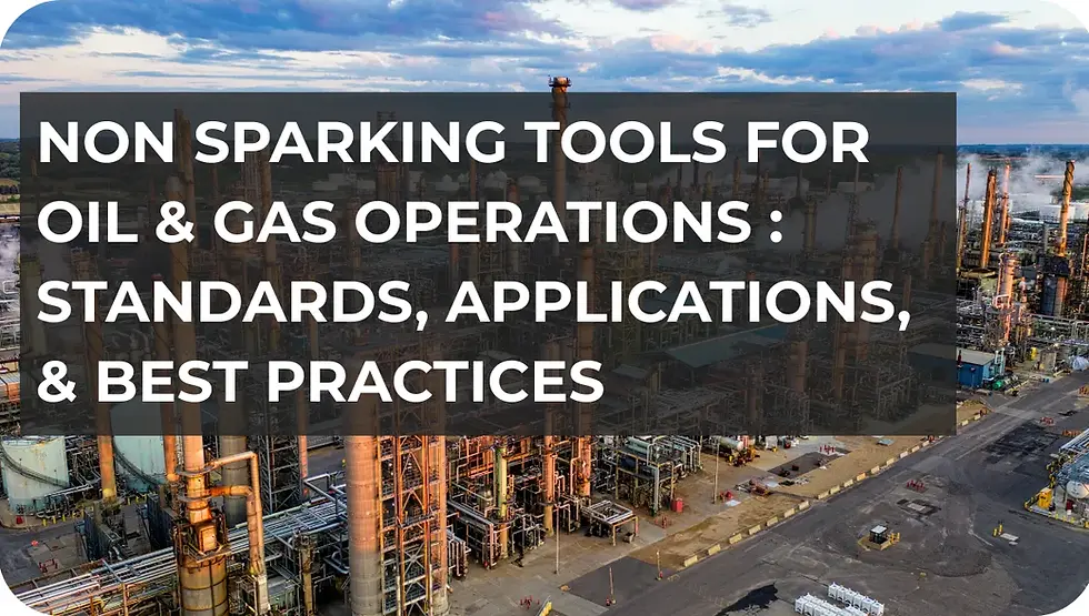 Non Sparking Tools for Oil & Gas Operations: Standards, Applications, & Best Practices" over an industrial plant scene.