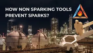 Non Sparking Tools & the Fire Triangle – How Ignition Is Prevented in Explosive Industries?