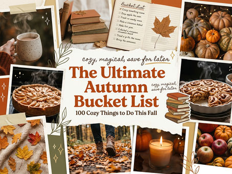 The Ultimate Autumn Bucket List: 100 Cozy Things to Do This Fall