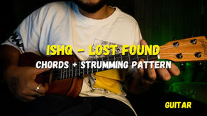 Ishq | Lost Found | Ukulele Lesson | Easy Chords & Strumming | Hindi | Faheem Abdullah, Rauhan Malik, Amir Ameer|