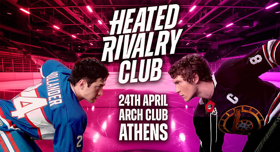 Heated Rivalry Club (Athens) - Night 2