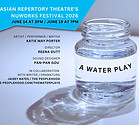 A Water Play - NuWorks Festival.jpg