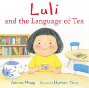 Andrea Wang, Luli and the Language of Tea