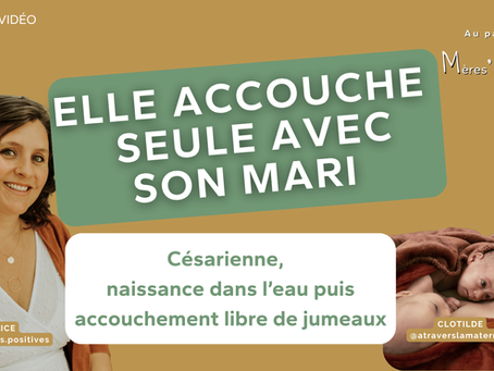 Naissance à la maison après une césarienne : Clotilde raconte son accouchement dans l’eau et la naissance naturelle de ses jumeaux chez elle