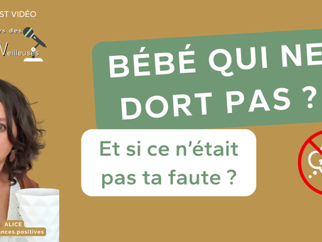 💤 Et si ce n’était pas de ta faute si ton bébé ne dort pas ? Pression sur le sommeil de l'enfant.