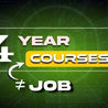 Bold text on a tech-themed green background reads "4 YEAR COURSES ≠ JOB" with "COURSES" highlighted in yellow, suggesting a critical view.