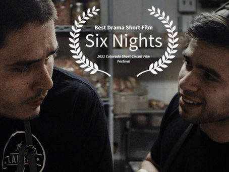 Six Nights: Colorado Short Circuit Film Festival Award Winner!