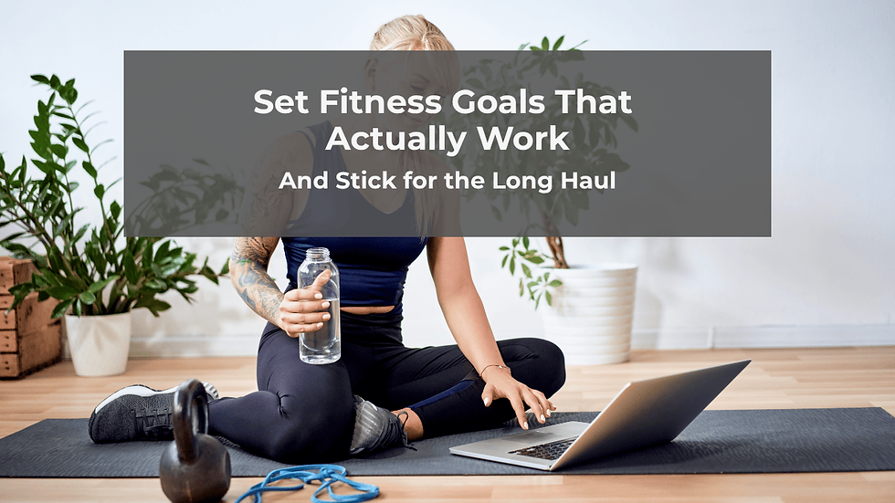 A woman sits on a yoga mat holding a water bottle, typing on a laptop. Plants behind her. Text: "Set Fitness Goals That Actually Work."