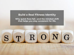 Blocks spelling "STRONG" with text box above: "Build a Real Fitness Identity. Why quick fixes fail..." Beige background, motivational theme.