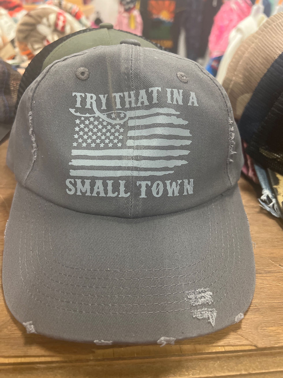 Try That in a Small Town Hat 