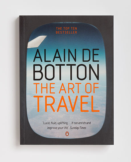 The Art of Travel by Alain De Botton