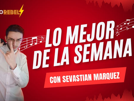 ¡Bienvenidos a Lo Mejor de la Semana con Sevastian Marquez!