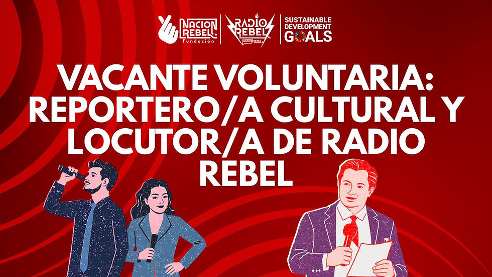 Vacante voluntaria: Reportero/a Cultural y Locutor/a de Radio Rebel