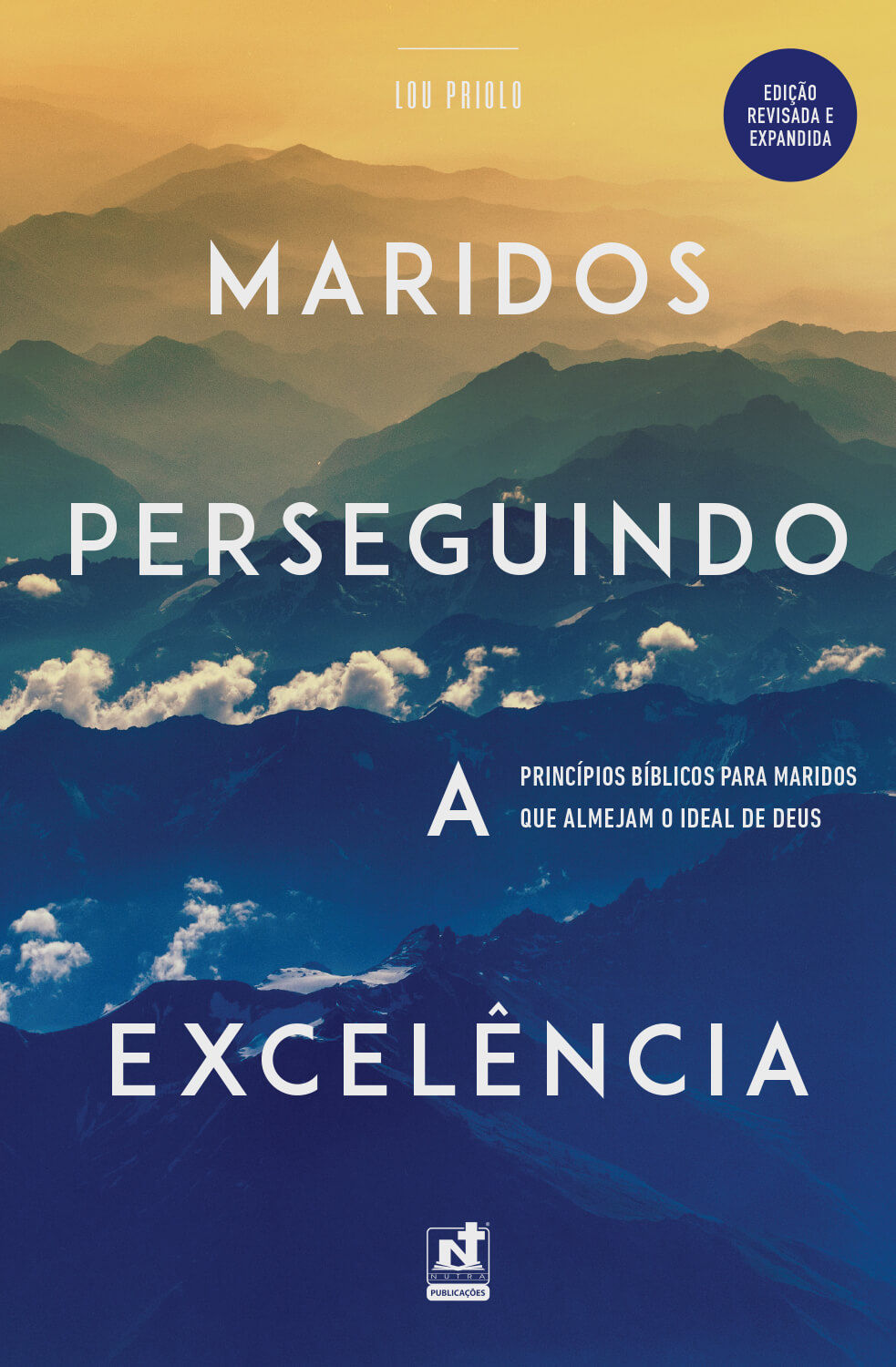 Maridos Perseguindo a Excelência - Lou Priolo