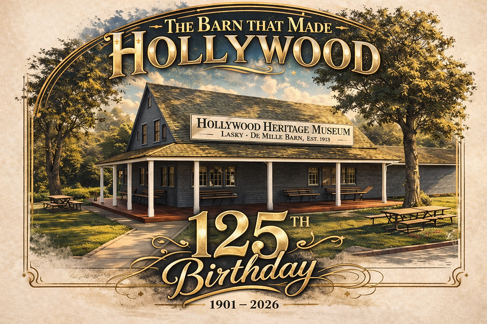 What Is This Place Called Hollywood? Celebrating the Barn's 125th Birthday!