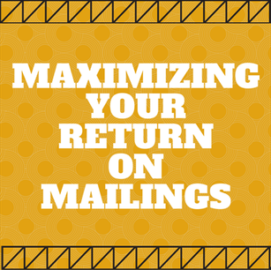 Maximizing Your Return on Mailings