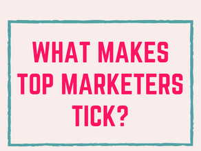 What Makes Top Marketers Tick?