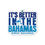 Thumbnail: Bahamas Souvenir Gift : Bimini Bahamas It's Better In The Bahamas Magnet