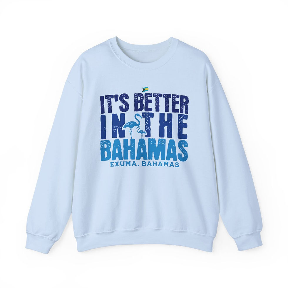 Thumbnail: Bahamas Souvenir Gift: Exuma Its Better In The Bahamas Unisex Bahamas Sweatshirt