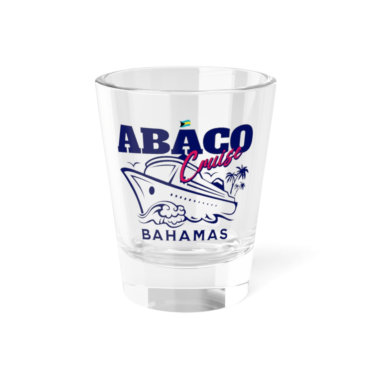 Bahamas Souvenir Gift : Abaco Bahamas Cruise Bahamas Shot Glass