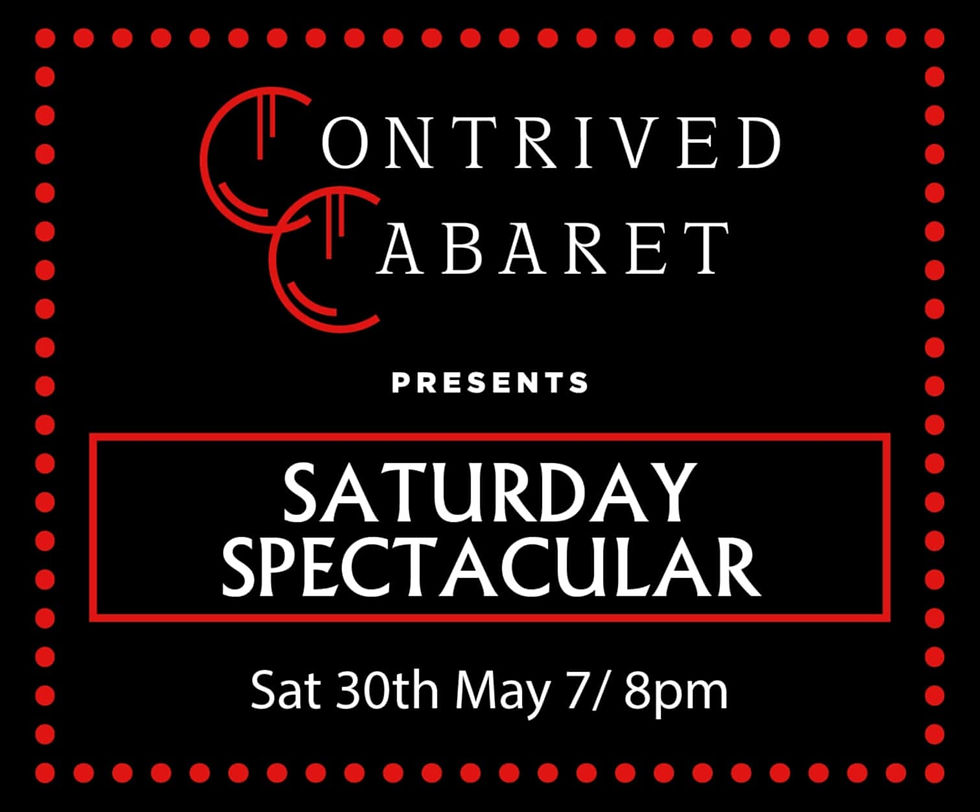 Contrived Cabaret ( Standard Show ) 