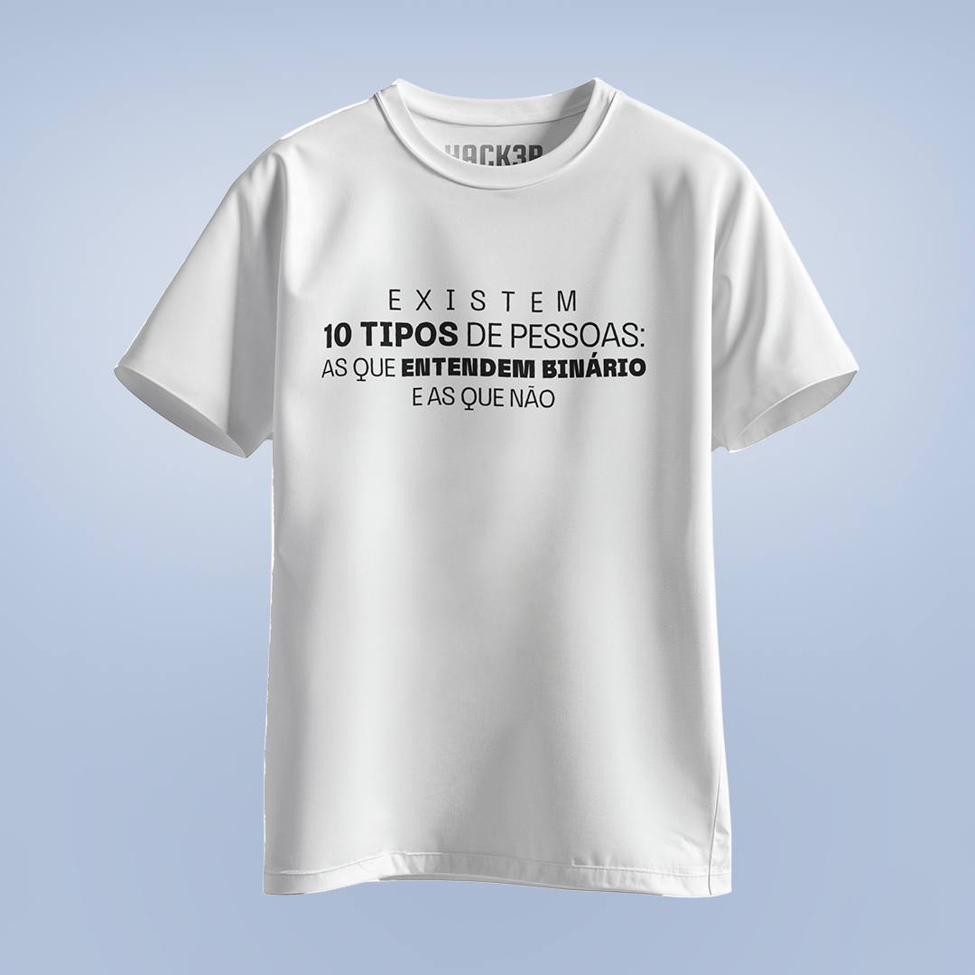 Camiseta Existem 10 Tipos de Pessoas
