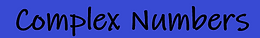 Complex Numbers Heading.png