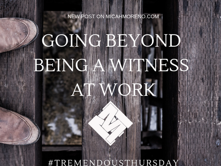 Going Beyond Being a Witness at Work