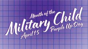 Text "Month of the Military Child, Purple Up Day, April 15" on a purple grid background. White script font conveys a celebratory mood.