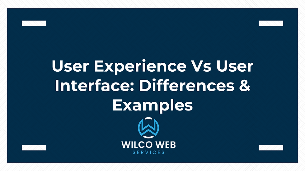User Experience Vs User Interface: Differences & Examples
