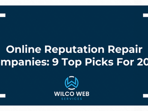Online Reputation Repair Companies: 9 Top Picks For 2025