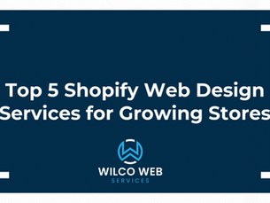 Top 5 Shopify Web Design Services for Growing Stores