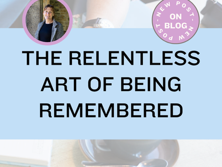 Andiamo Business Assistance Blog - The Relentless Art of Being Remembered