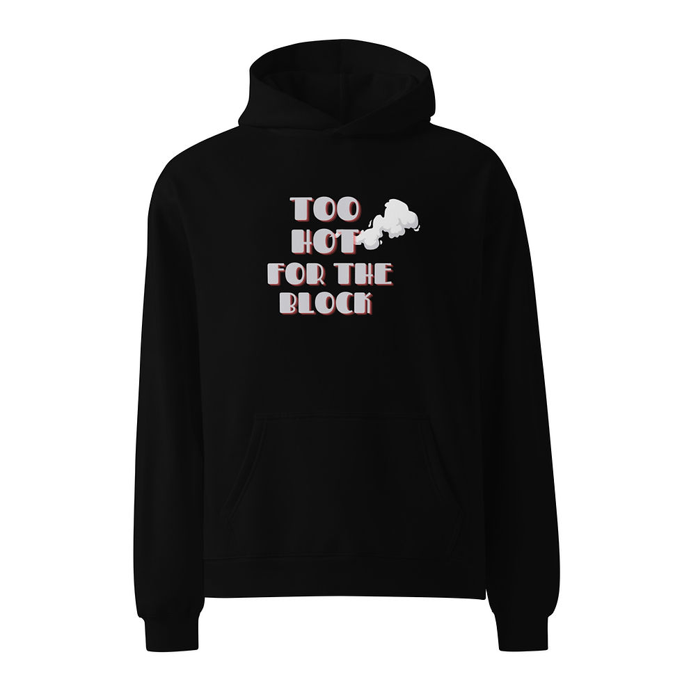 Thumbnail: Too Hot for the Block oversized hoodie