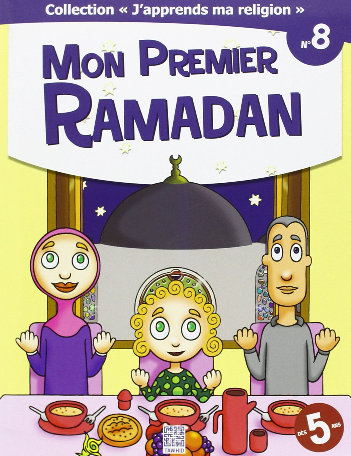 Collection J'apprends ma religion N°8 - Mon 1er Ramadan