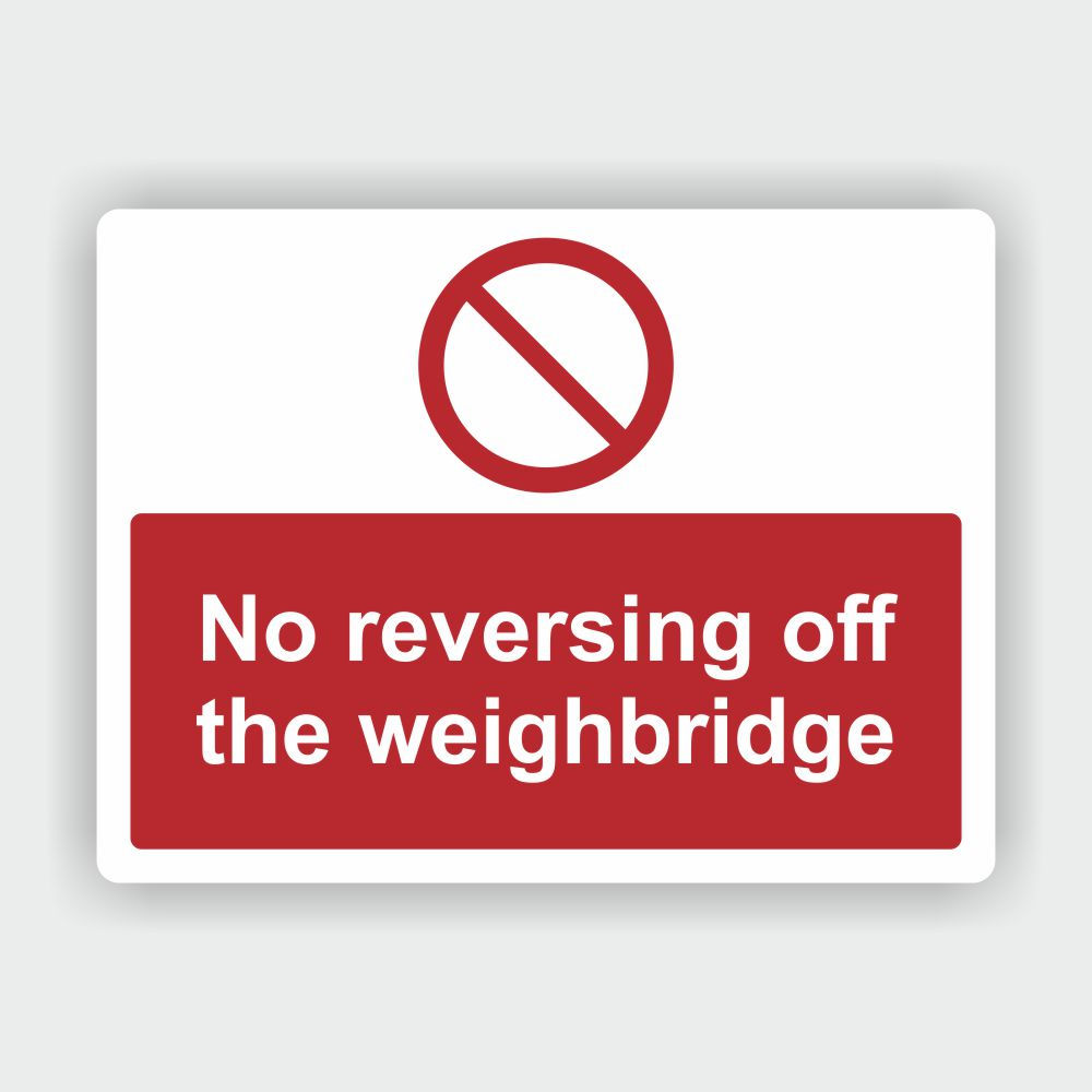 No Reversing Off The Weighbridge