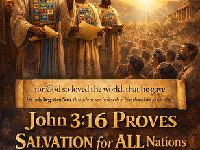 John 3:16 Proves Salvation For All Nations