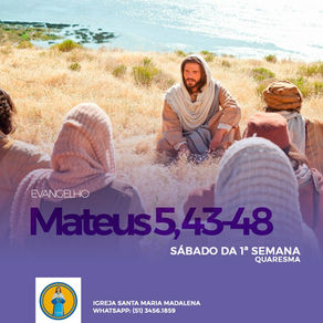 Liturgia: Sábado da 1ª Semana - Quaresma