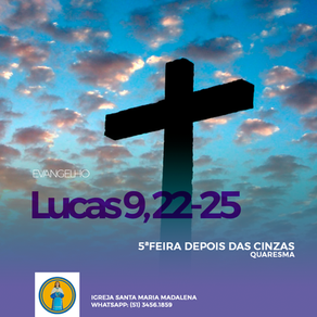 Liturgia: 5ªFeira depois das Cinzas - Quaresma