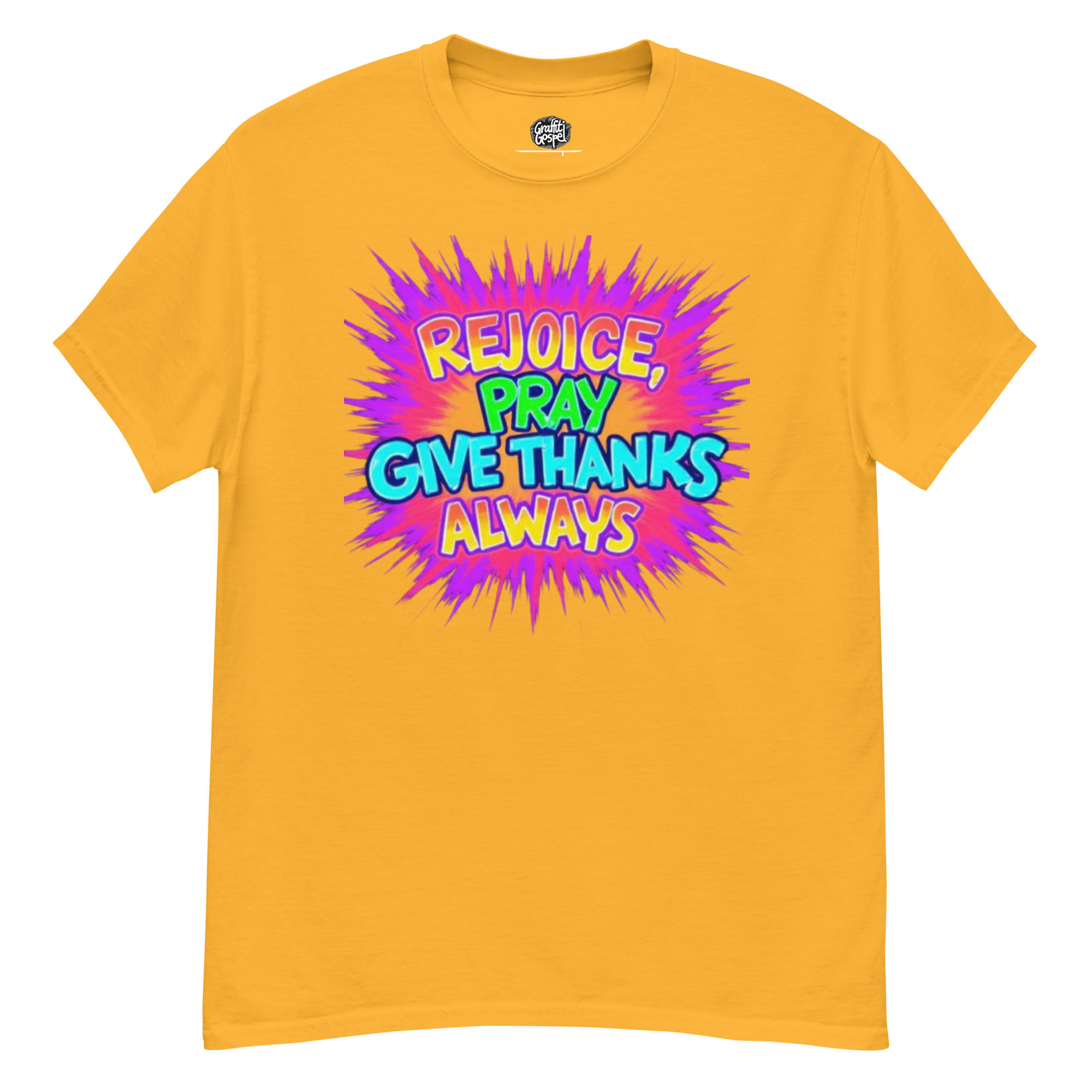 Rejoice, Praise, Give Thanks Always - Unisex classic tee