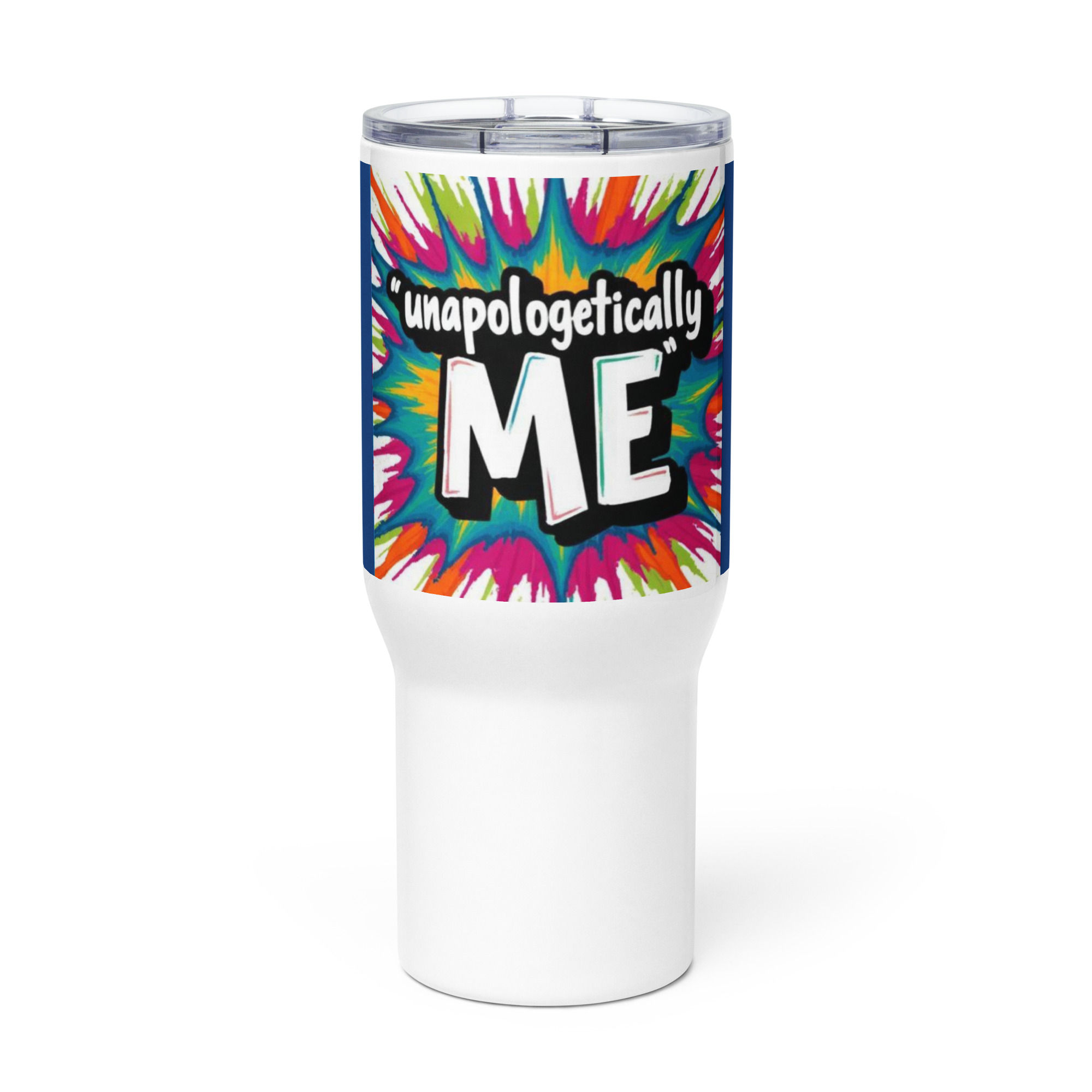 Unapologetically Me-Travel mug with a handle