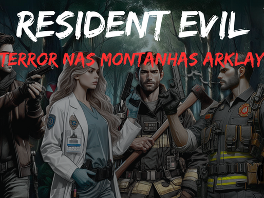 Vale RPG Cast - Resident evil - Terror nas montanhas Arklay