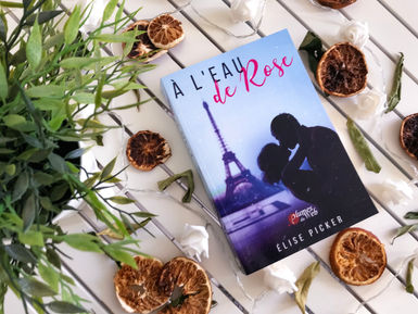 A L'EAU DE ROSE - ELISE PICKER