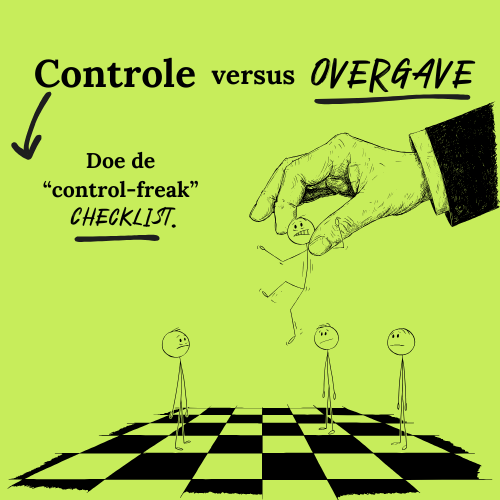 Controle vs. Overgave: meer vrijheid door minder te beheersen