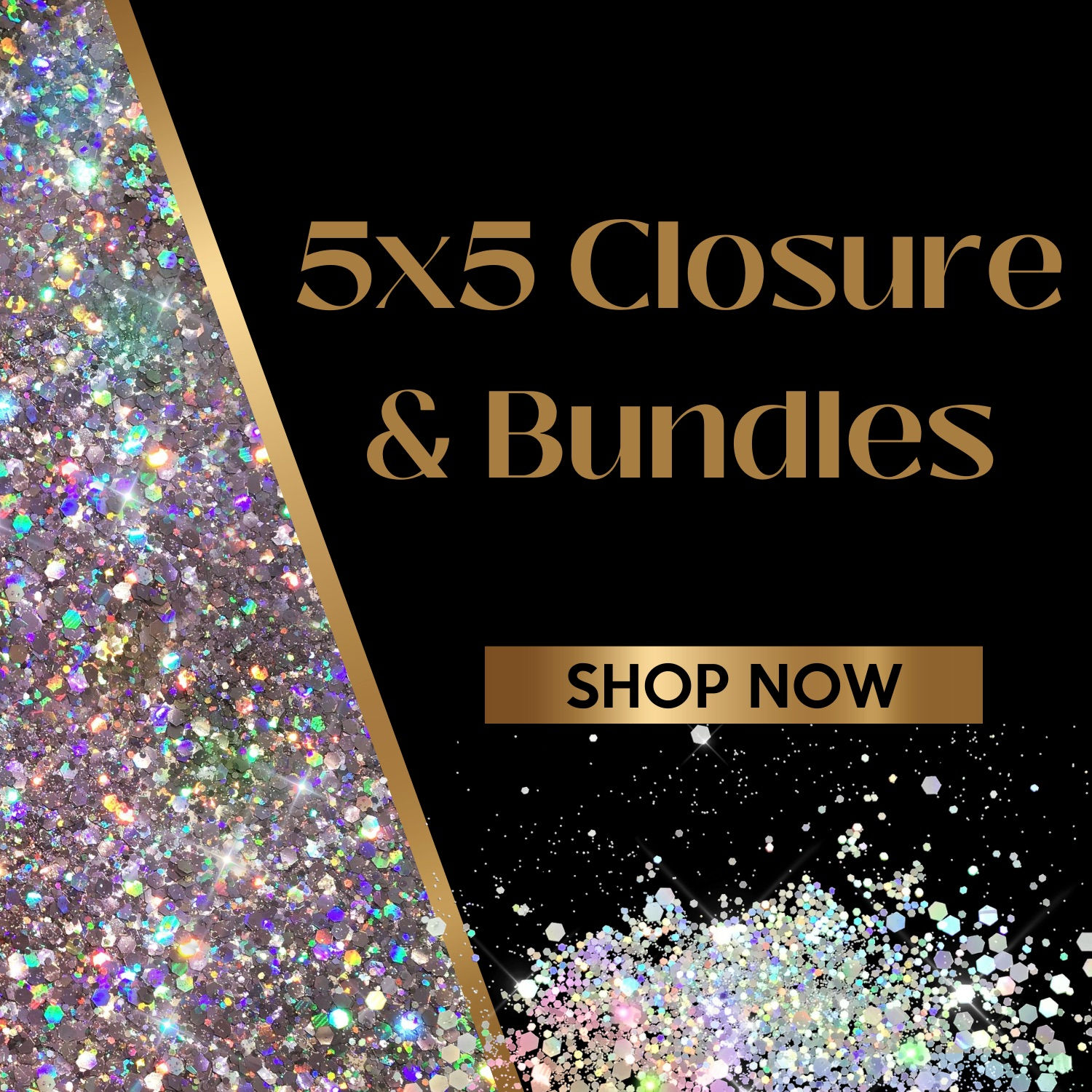 5x5 Closure and Bundles