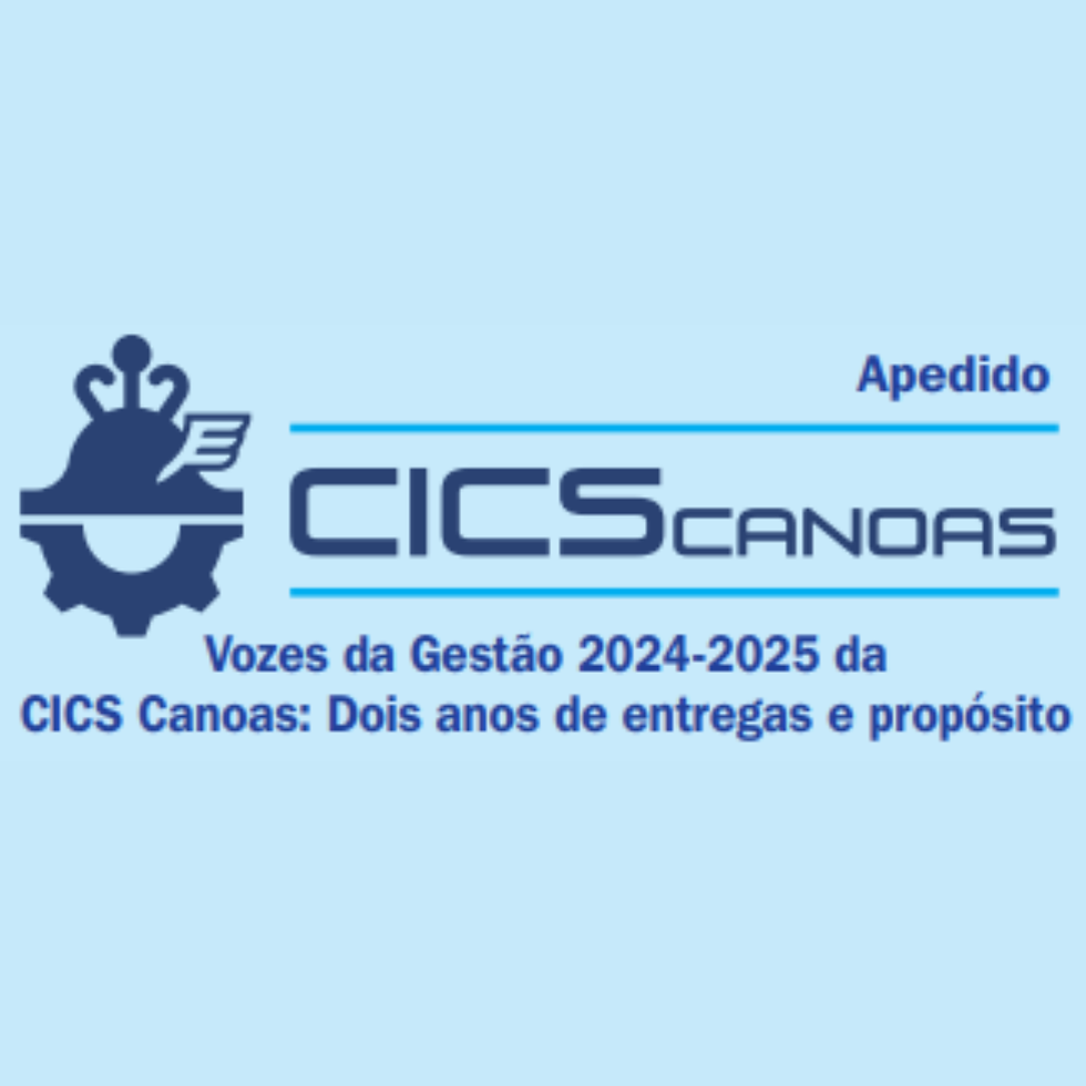 Vozes da Gestão 2024-2025 da CICS Canoas: dois anos de entregas e propósito