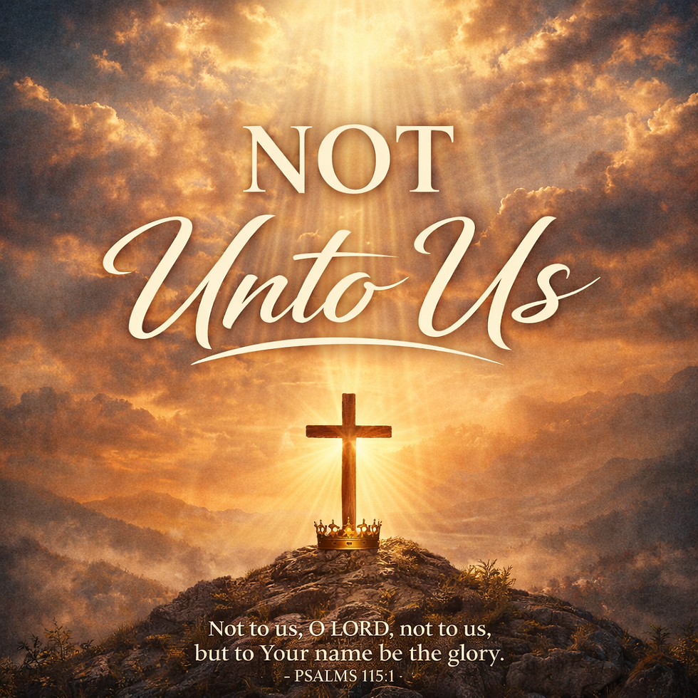 Not Unto Us.png